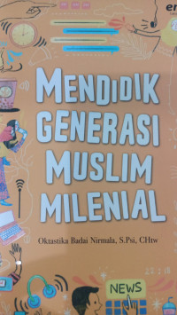 Image of Mendidik Generasi Muslim Milenial