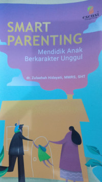Image of Smart Parenting ( Mendidik Anak Berkarakter Unggul )