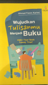 Image of Wujudkan Tulisanmu Menjadi Buku